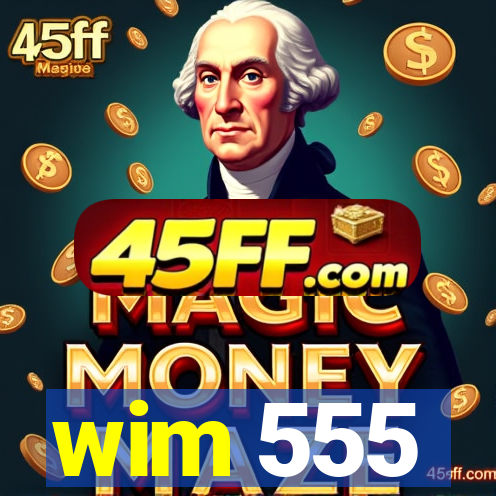 wim 555